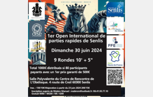 1er Open International de parties rapides de Senlis
